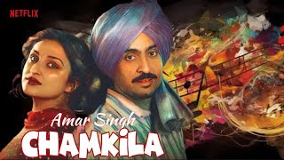 Amar Singh Chamkila  Diljit Dosanjh amp Parineeti Chopra  New Movie  Bollywood [upl. by Miarfe]