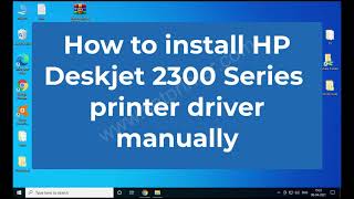 How to install HP Deskjet 2300 series printer driver manually by using its basic driver on Windows [upl. by Haily]