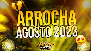 🔴SET ARROCHA AGOSTO 2023 😍🍻 🟢FELIPE PRESSÃO🟢 [upl. by Olzsal802]