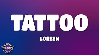 Loreen  Tattoo lyrics Topic Remix [upl. by Nason]