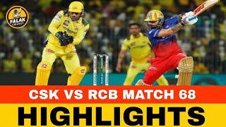 Highlights  CSK vs RCB  IPL Score  IPLLive  Today IPL Match  KOHLIS  DHONI [upl. by Attej]