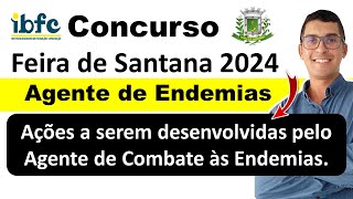 Ações a serem desenvolvidas pelo Agente de Combate às Endemias  Concurso Feira de Santana 2024 ACE [upl. by Franciskus]