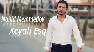 Nahid Memmedov  Xeyali Eşq 2023 Official Klip [upl. by Sokim92]