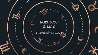 Horoscop zilnic 1 septembrie 2023  Horoscopul zilei [upl. by Valera]