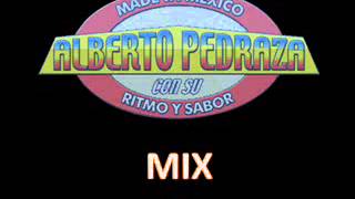 ALBERTO PEDRAZA MIX 1 [upl. by Eidissac]