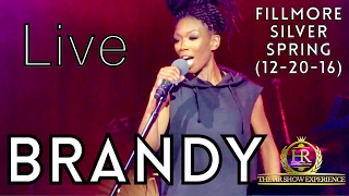 BRANDY Live at Fillmore Silver Spring 122016 Full Concert [upl. by Pence]