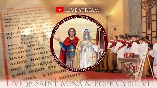 St Mina amp Pope Cyril VI COC  LIVE  North Shore of MTL  كنيسة مار مينا والبابا كيرلس السادس [upl. by Ahsaret]