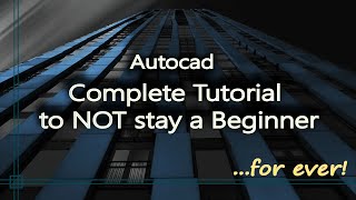 Autocad  Complete tutorial for Intermediates Full tutorial 1h38m [upl. by Nerb]