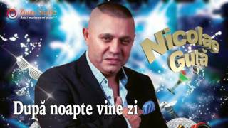 Nicolae Guta  Dupa Noapte Vine Zi Remix 2016 [upl. by Sall]