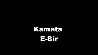 e sir  kamata [upl. by Lebasi]