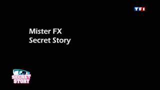 Mister FX version courte  Secret Story [upl. by Ihcalam145]