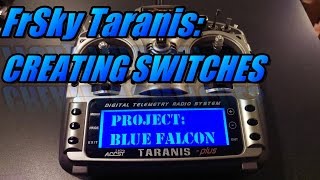 Taranis X9D How To Create Switches [upl. by Daraj842]