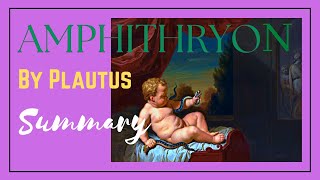 Amphitryon by Plautus  Summary [upl. by Leunamesoj]