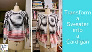 How to transform a sweater into a cardigan [upl. by Bryan614]