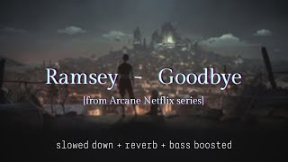 Ramsey  Goodbye Arcane 𝑠𝑙𝑜𝑤𝑒𝑑 𝑑𝑜𝑤𝑛  𝑟𝑒𝑣𝑒𝑟𝑏  𝑏𝑎𝑠𝑠 𝑏𝑜𝑜𝑠𝑡𝑒𝑑 [upl. by Olatha466]