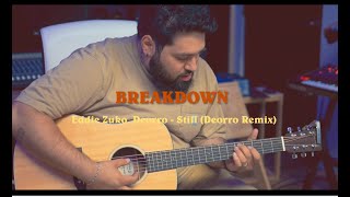 Still Deorro Remix  Breakdown [upl. by Zohar815]