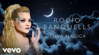 Rocío Banquells  Luna Mágica Video Lyric [upl. by Animahs]