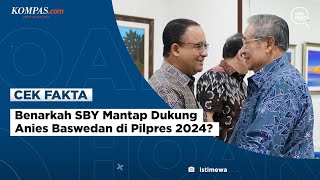 Benarkah SBY Mantap Dukung Anies Baswedan di Pilpres 2024 [upl. by Rikahs]