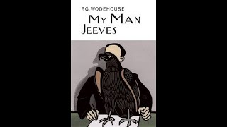 PG Wodehouse  My Man Jeeves 1919 Audiobook Complete amp Unabridged [upl. by Eedya]