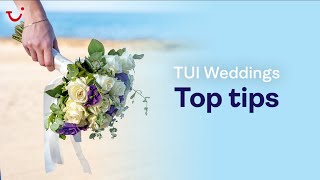 Top Tips Weddings by TUI  TUI [upl. by Manda]