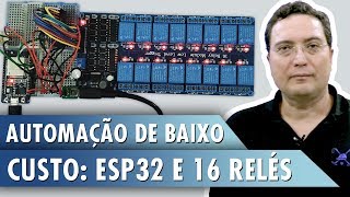 Automação de Baixo Custo ESP32 e 16 relés [upl. by Joub]