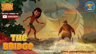 The bridge  Jungle book 2  Cartoon series Elephant  PowerKidsWorld [upl. by Romilly451]