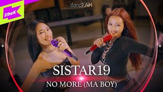 LIVE 씨스타19SISTAR19  NO MORE MA BOY  dancEAR  댄스이어  듣포먼스  라이브 퍼포먼스  Live Performance  4K [upl. by Croft49]