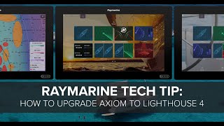 Raymarine Live Tech Tip Upgrading Axiom to LightHouse 4 [upl. by Bowman94]