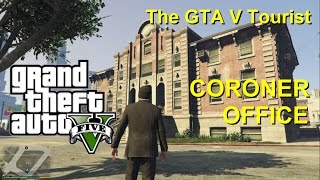 The GTA V Tourist The Coroner Office Los Santos County Coroner Office [upl. by Teodorico911]