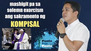 Masnakahihigit pa ang kompisal sa solemn exorcism [upl. by Sanalda]