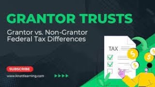 Grantor Trusts and Tax Reduction [upl. by Eddina]