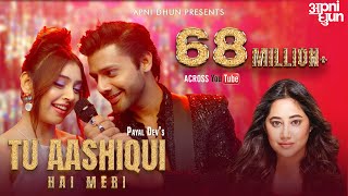 Tu Aashiqui Hai Meri I Official Music Video I Payal Dev I Stebin Ben I Niti Taylor I Kunaal Vermaa [upl. by Lin]