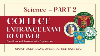 College Entrance Exam Reviewer SCIENCE  PART 2 UPCAT ACET SASE USTET PUPCET DCAT 2023 [upl. by Anitaf]