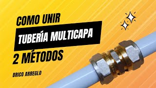 ✅Como se une la tubería multicapa 👨‍🔧 2 métodos ✅ Instalación sin herramientas [upl. by Purington]