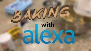 Baking with Alexa [upl. by Egni]