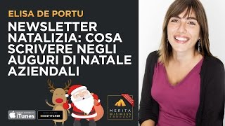 Newsletter Natalizia cosa scrivere negli auguri di Natale aziendali [upl. by Weisbrodt]