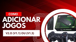 Como Adicionar Jogos No Game Stick 4K Lite Versão  V20 v11 Ou v13 [upl. by Jillana329]