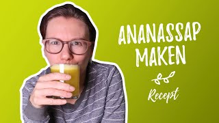 Ananassap maken zonder juicer [upl. by Kcirrad776]