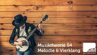 Musiktheorie 04 – Die Melodie komponieren und Vierklänge [upl. by Jany176]