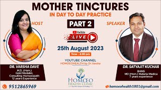 MOTHER TINCTURES IN DAY TO DAY PRACTICE  PART 2  ft Dr Satyahit Kuchar [upl. by Ryley112]