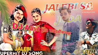 Jalebi Sa Juda DJ Aasif jila muzaffarnagarAmit Saini RohtakiyaAnjali Raghav Songs Haryanavi 2024 [upl. by Mihar603]