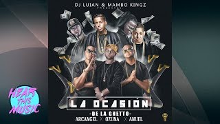 La Ocasión  De La Ghetto Arcangel Ozuna Anuel Aa Audio Explicit Lyrics [upl. by Esinned620]