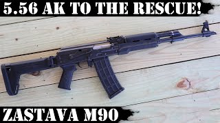 556 AK To the Rescue Zastava M90 [upl. by Pownall]