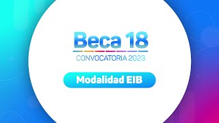 Beca18 2023 ¿Qué es la modalidad EIB [upl. by Adnwahsor572]