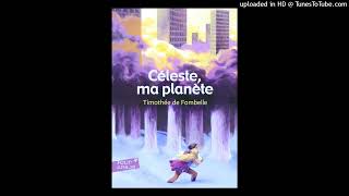 Céleste ma Planète  Chapitre 3 [upl. by Aynotahs]