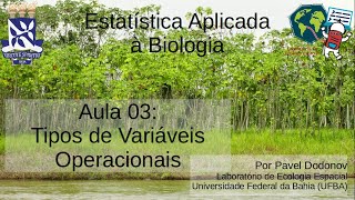 Estatística para Biologia Aula 03  Tipos de variáveis operacionais [upl. by Yeclek809]