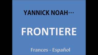 Yannick Noah  FRONTIERES [upl. by Siron]