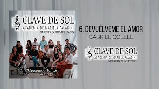 6 Devuélveme el Amor  GABRIEL COLELL [upl. by Kimber]