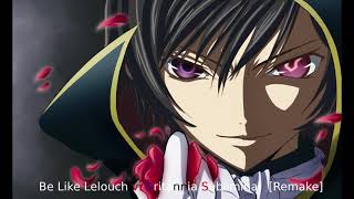 Be Like Lelouch vi Britannia Subliminal Remake [upl. by Nojad]