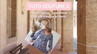 TUTO COUTURE 2  pose de biais en parementure dans une encolure en pointe [upl. by Eilzel]